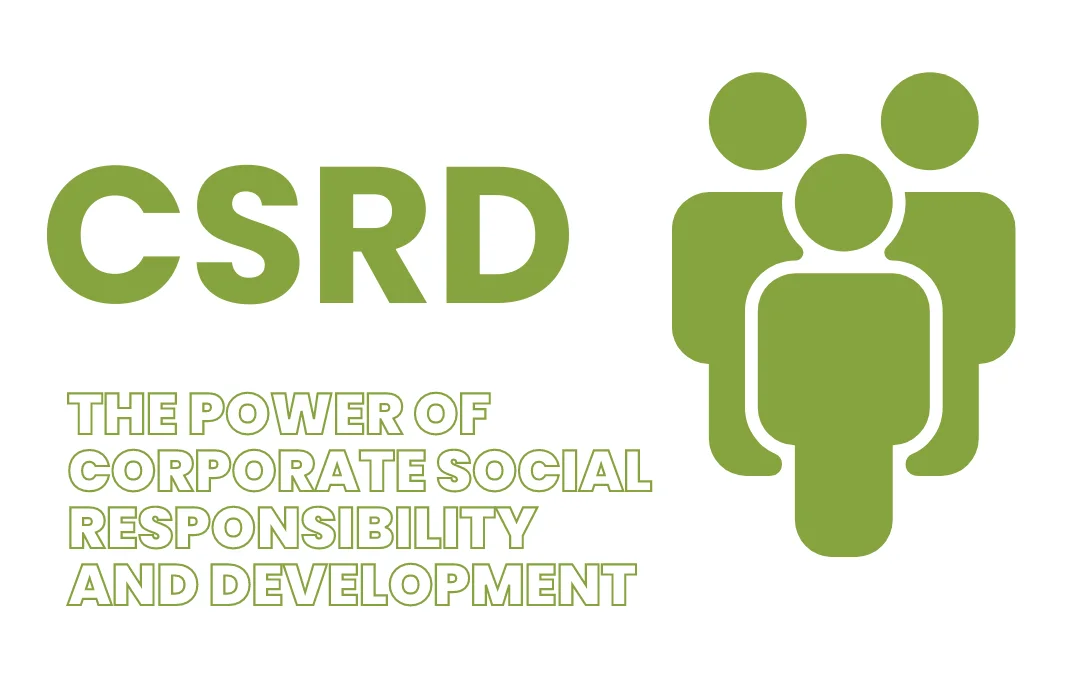 CSRD - Power of Corporate Social Responsibility and Development