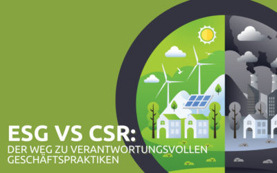 ESG vs. CSR: Der Weg zu verantwortungsvollen Geschäftspraktiken